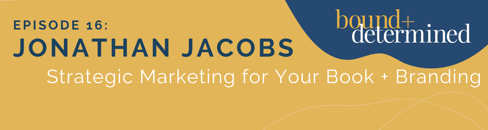 Strategic Marketing for Your Book + Brand
