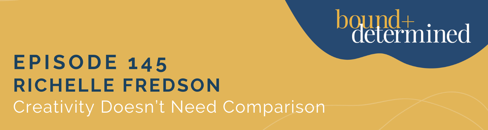 Ep 145 Bound and Determined Podcast